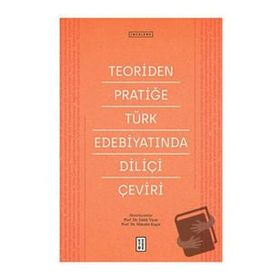 Ketebe Yayınları Teoriden Pratiğe Türk Edebiyatında Diliçi Çeviri