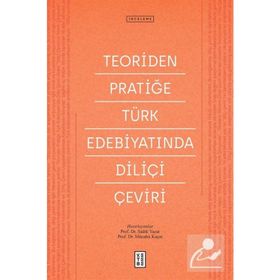 Ketebe Yayınları Teoriden Pratiğe Türk Edebiyatında Diliçi Çeviri
