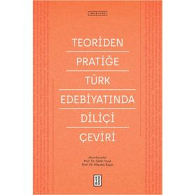 Ketebe Yayınları Teoriden Pratiğe Türk Edebiyatında Diliçi Çeviri