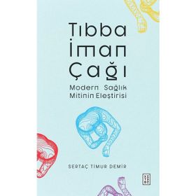 Ketebe Yayınları Tıbba İman Çağı - Sertaç Timur Demir