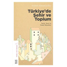 Ketebe Yayınları Türkiye’de Şehir ve Toplum