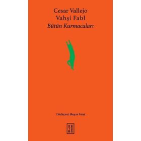 Ketebe Yayınları Vahşi Fabl - Cesar Vallejo