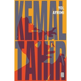 Ketebe Yayınları Yol Ayrımı - Kemal Tahir