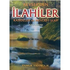 KEVSERDEN ILAHİLER(İLAHİ-001) - AZIZ SUBAŞI
