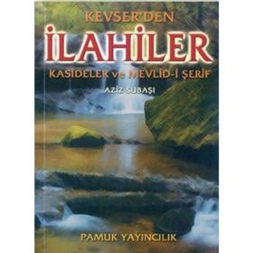 KEVSERDEN ILAHİLER(İLAHİ-001) - AZIZ SUBAŞI