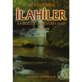 KEVSERDEN ILAHİLER(İLAHİ-001) - AZIZ SUBAŞI
