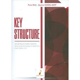 Key Structure 30 Structure Tests New and Genuinely Written for TOEFL ITP Pelikan Yayınları