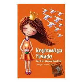 Keybanuya Firinde - Ford H. Madox Hueffer