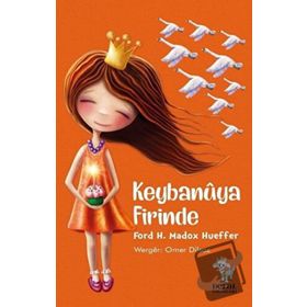 Keybanuya Firinde - Ford H. Madox Hueffer