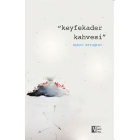 Keyfekader Kahvesi - Aykut Ertuğrul