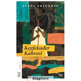 Keyfekader Kahvesi - Aykut Ertuğrul