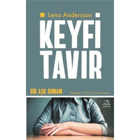 Keyfi Tavır - Lena Andersson