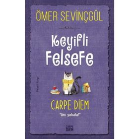 Keyifli Felsefe - Carpe Diem