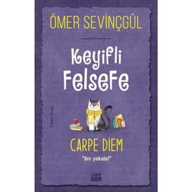 Keyifli Felsefe - Carpe Diem