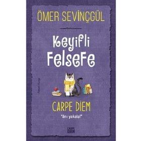 Keyifli Felsefe - Carpe Diem