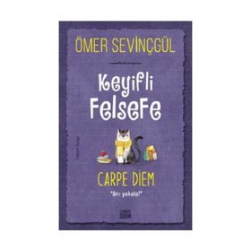 Keyifli Felsefe - Carpe Diem