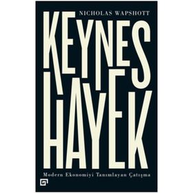 Keynes Hayek - Nicholas Wapshott