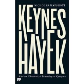 Keynes Hayek - Nicholas Wapshott
