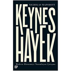 Keynes Hayek - Nicholas Wapshott