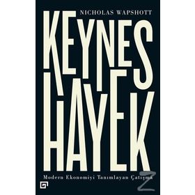 Keynes Hayek - Nicholas Wapshott