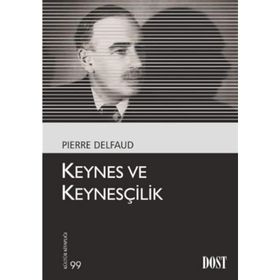 KEYNES VE KEYNESÇILIK - PIERRE DELFAUD
