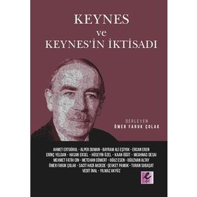 Keynes ve Keynes'in İktisadı Ömer Faruk Çolak
