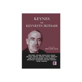 Keynes ve Keynes'in İktisadı Ömer Faruk Çolak
