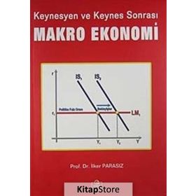 KEYNESYEN VE KEYNES SONRASI MAKRO EKONOMI - İLKER PARASIZ