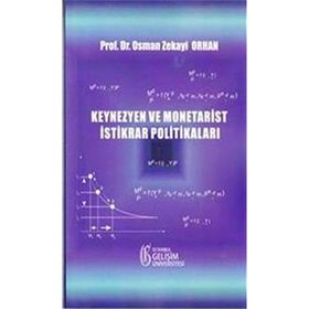 Keynezyen ve Monetarist İstikrar Politikaları - Osman Zekayi Orhan