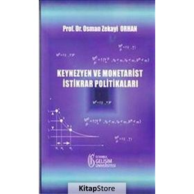 Keynezyen ve Monetarist İstikrar Politikaları - Osman Zekayi Orhan
