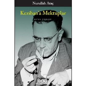 Keziban’a Mektuplar - Nurullah Ataç