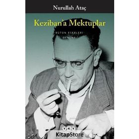Keziban’a Mektuplar - Nurullah Ataç