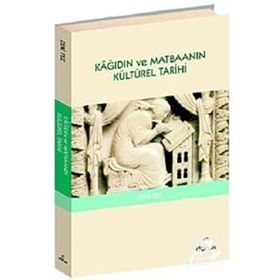 KÂĞIDIN VE MATBAANIN KÜLTÜREL TARIHI - ZEKI TEZ
