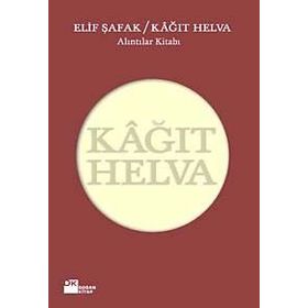 KÂĞIT HELVA ALINTILAR KİTABI - ELIF ŞAFAK