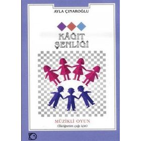 KÂĞIT ŞENLİĞİ - AYLA ÇINAROĞLU
