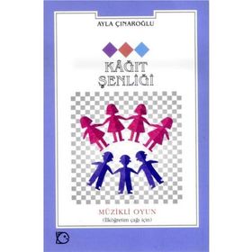 KÂĞIT ŞENLİĞİ - AYLA ÇINAROĞLU