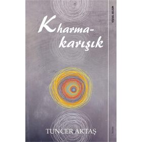 Kharmakarışık - Tuncer Aktaş