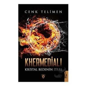 Khermedialı - Kristal Bedenin Sırrı - Dorlion Yayınevi