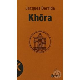 KHORA - JACQUES DERRIDA