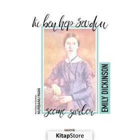 Ki Ben Hep Sevdim - Emily Dickinson