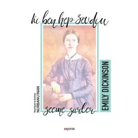 Ki Ben Hep Sevdim - Emily Dickinson