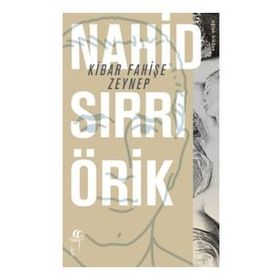 Kibar Fahişe Zeynep - Nahid Sırrı Örik