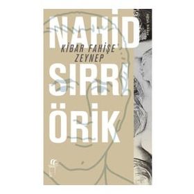 Kibar Fahişe Zeynep - Nahid Sırrı Örik