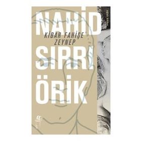 Kibar Fahişe Zeynep - Nahid Sırrı Örik