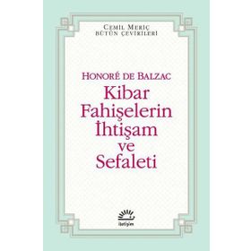 KIBAR FAHİŞELERİN İHTİŞAM VE SEFALETI - HONORE DE BALZAC