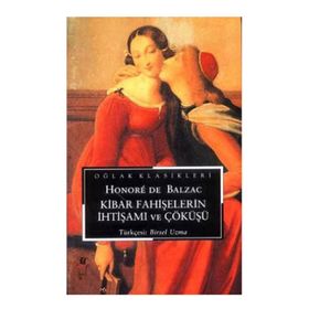 Kibar Fahişelerin İhtişamı ve Çöküşü - Honore de Balzac