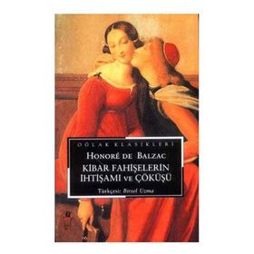Kibar Fahişelerin İhtişamı ve Çöküşü - Honore de Balzac