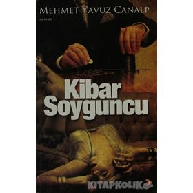 KIBAR SOYGUNCU - MEHMET YAVUZ CANALP