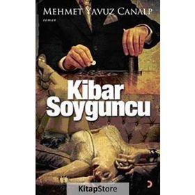 KIBAR SOYGUNCU - MEHMET YAVUZ CANALP