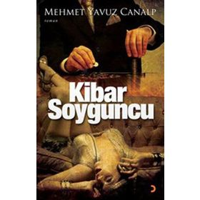 KIBAR SOYGUNCU - MEHMET YAVUZ CANALP